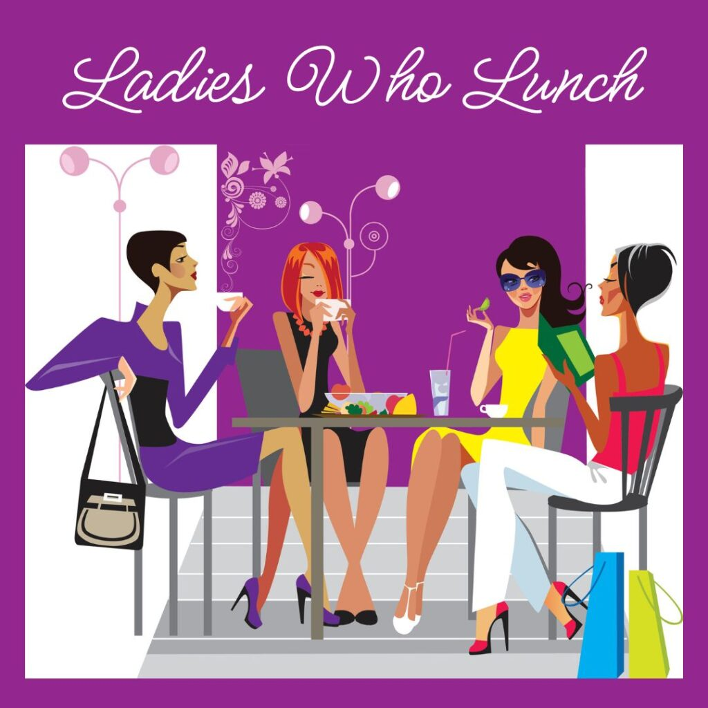 Ladies Who Lunch